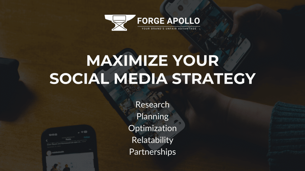 Maximize your social media strategy with research, planning, optimization, relatability, and partnerships