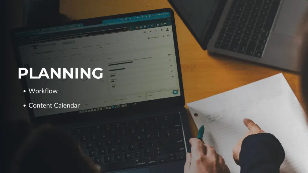 Planning. Workflow and content calendar.